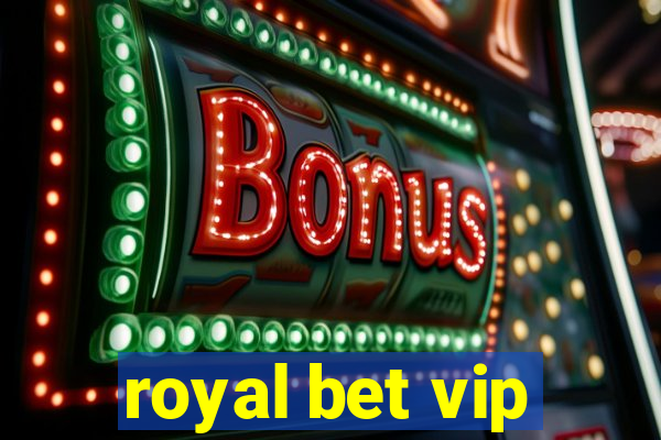 royal bet vip